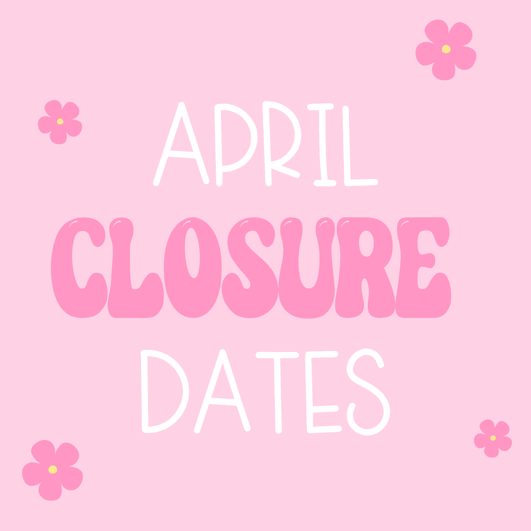 April Closure Dates - Milkie Co