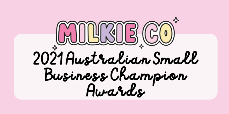 Milkie Co has been recognised as a finalist in the 2021 Australian Small Business Champion Awards! - Milkie Co
