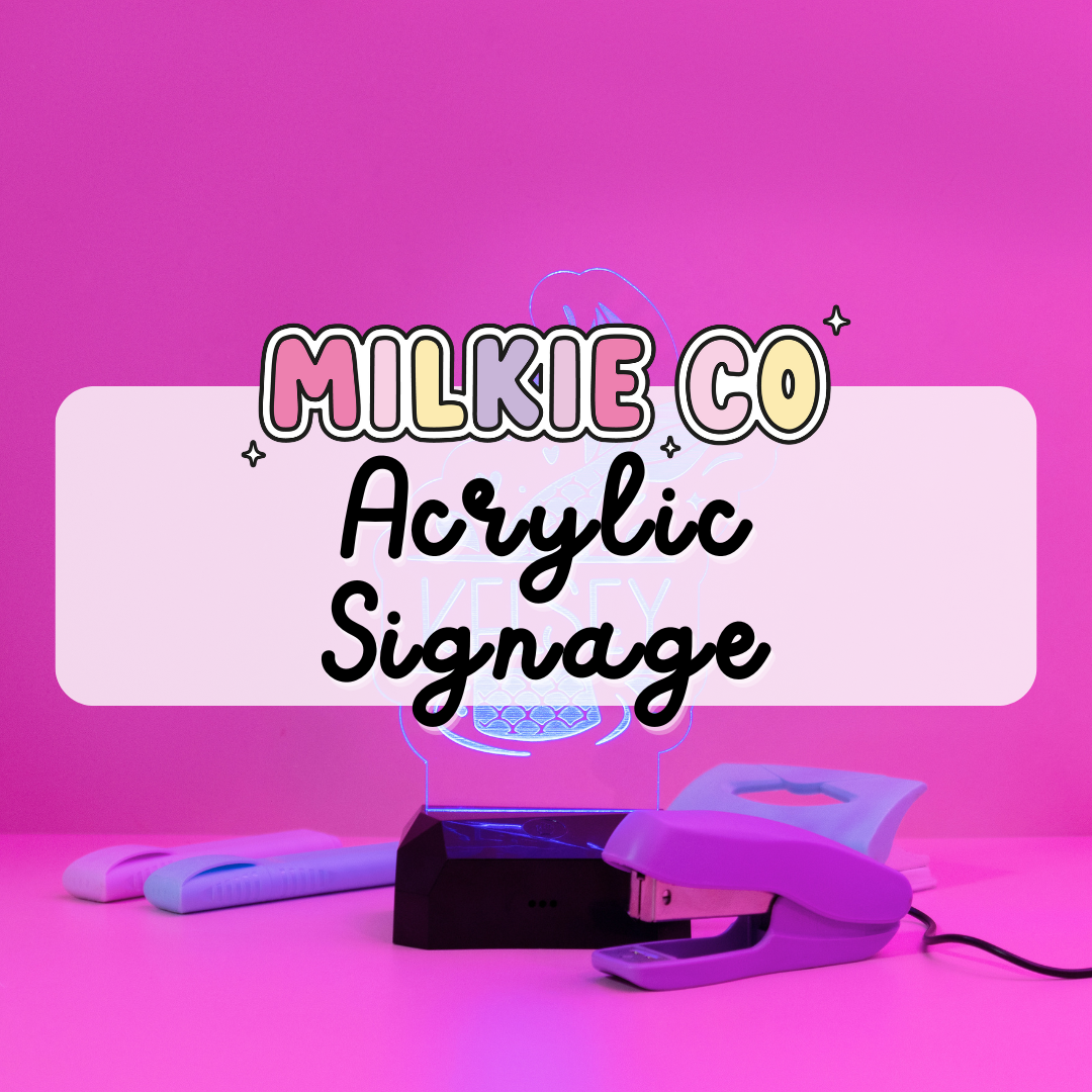 Acrylic Signage - Milkie Co