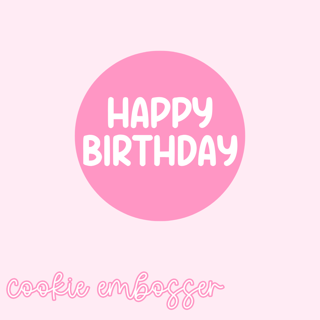 Basic "Happy Birthday" Cookie Embosser