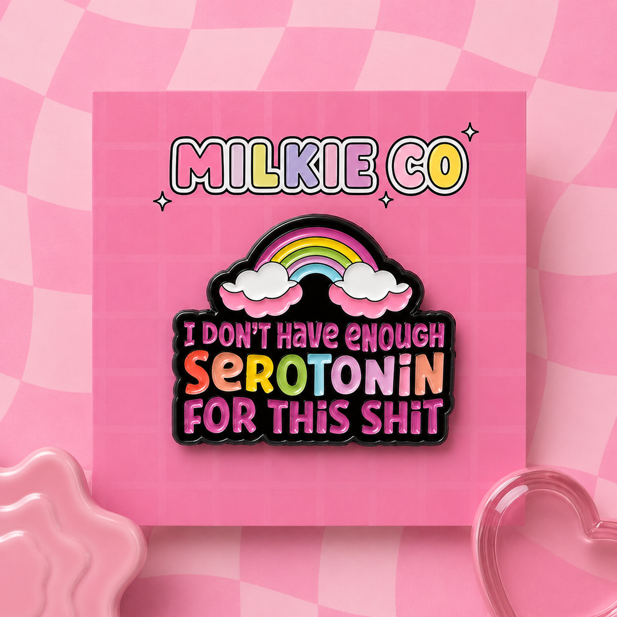 'I don't have enough Serotonin' Enamel Pin
