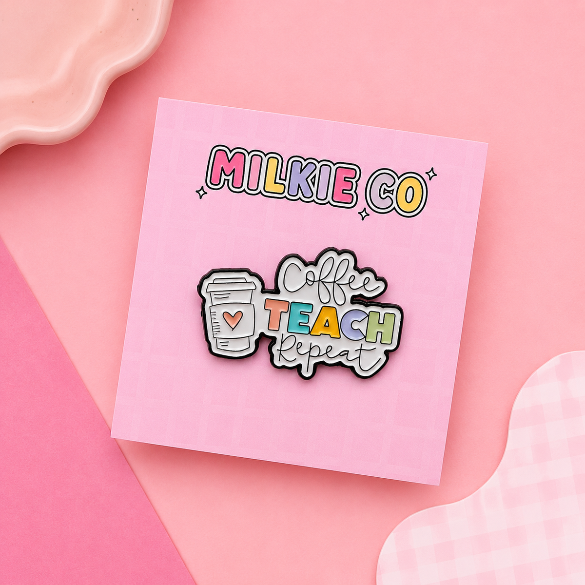 'Coffee, Teach, Repeat' Enamel Pin