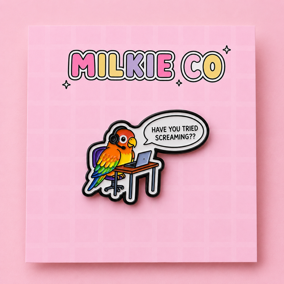 'Have you tried screaming?' Enamel Pin