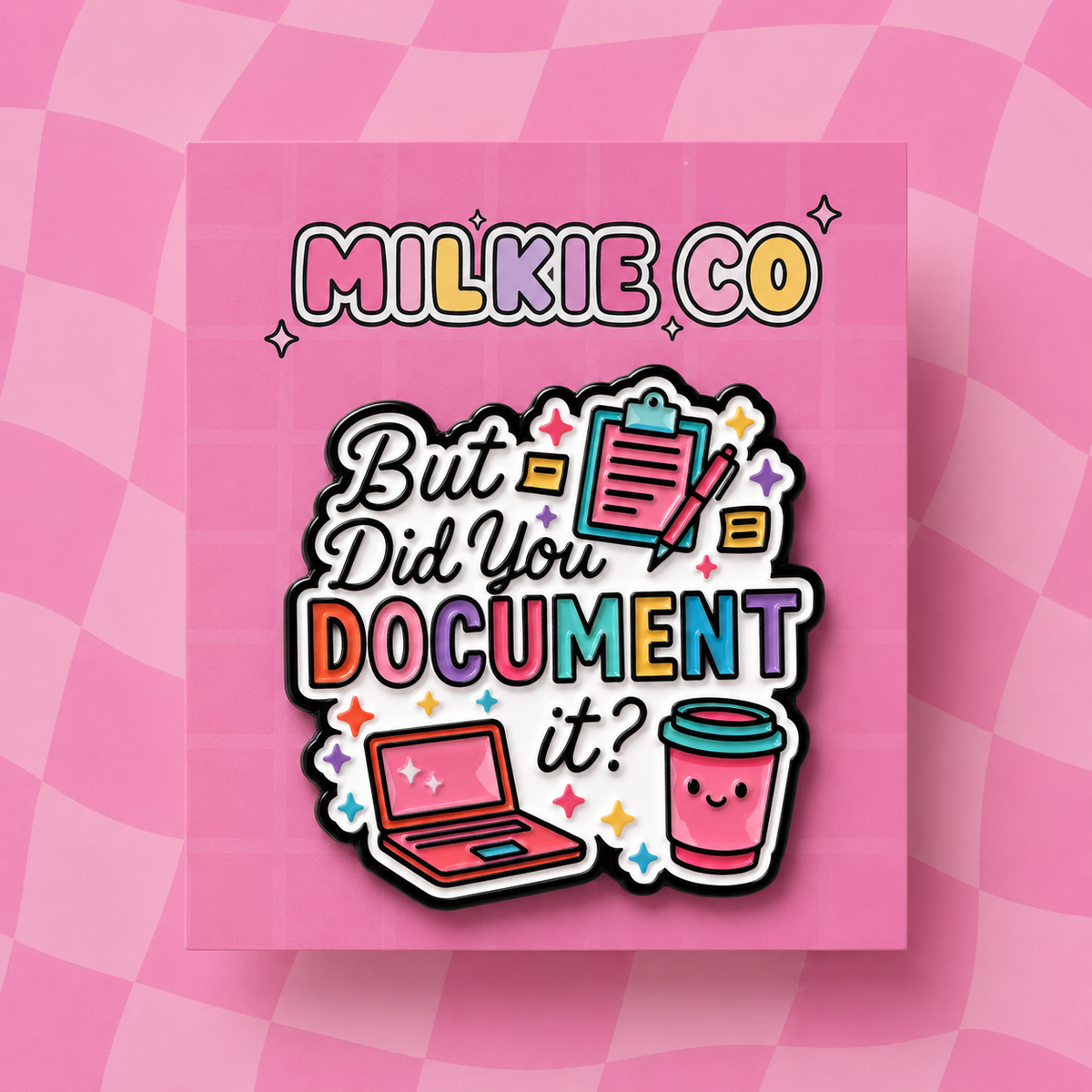 'But did you document it?' Enamel Pin