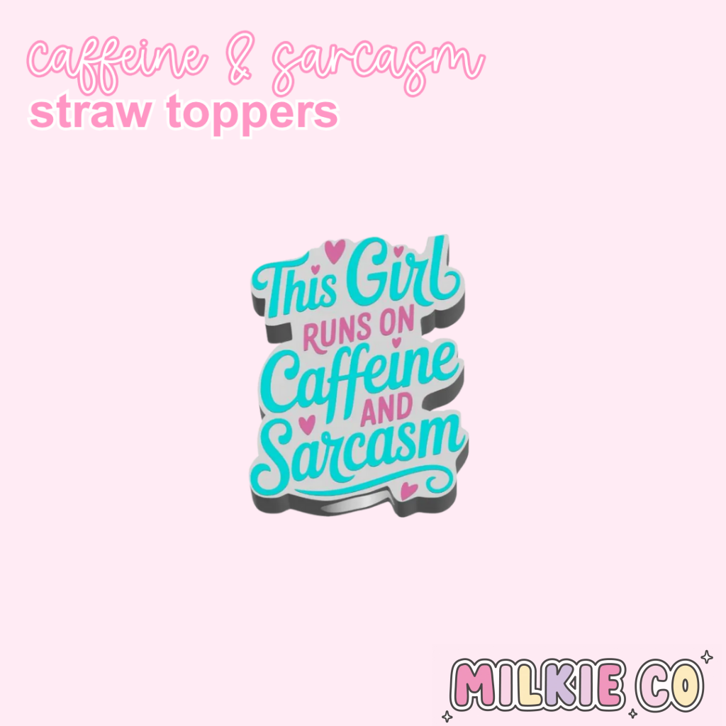 Caffeine & Sarcasm Straw Topper