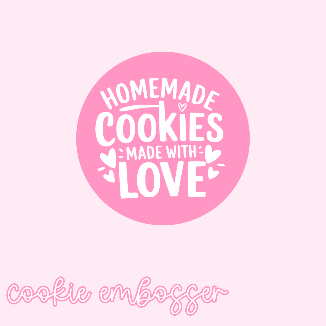 "Homemade Cookies Made With Love" Cookie Embosser