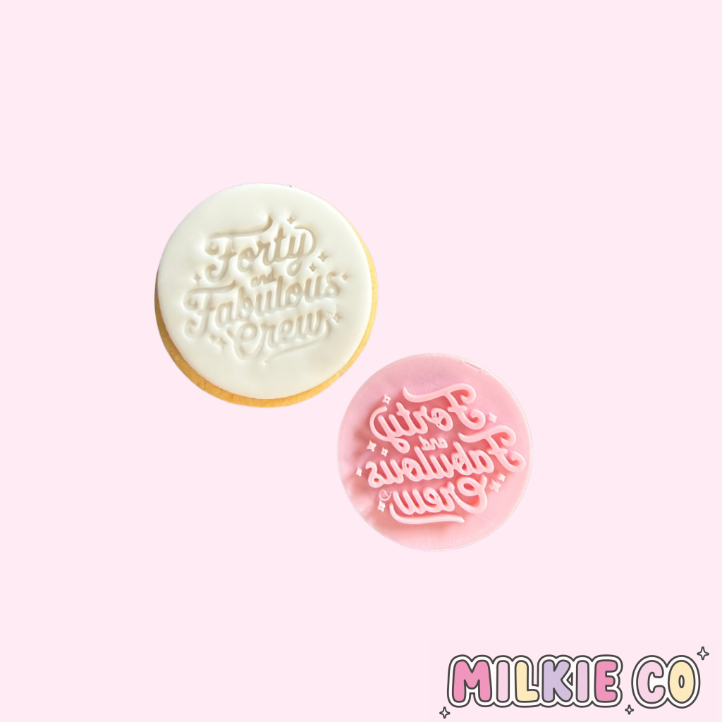 ’Forty & Fabulous Crew’ Cookie Embosser