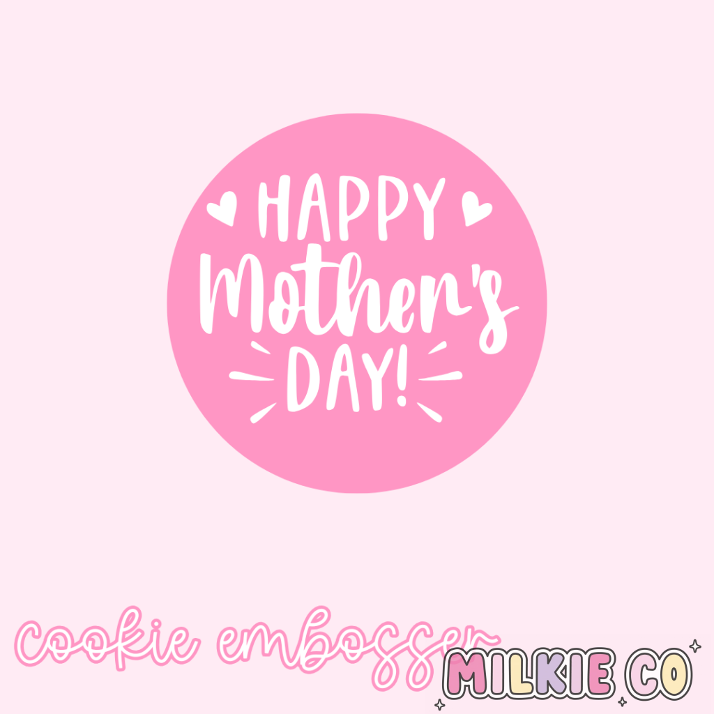 ’Happy Mothers Day’ Cookie Embosser
