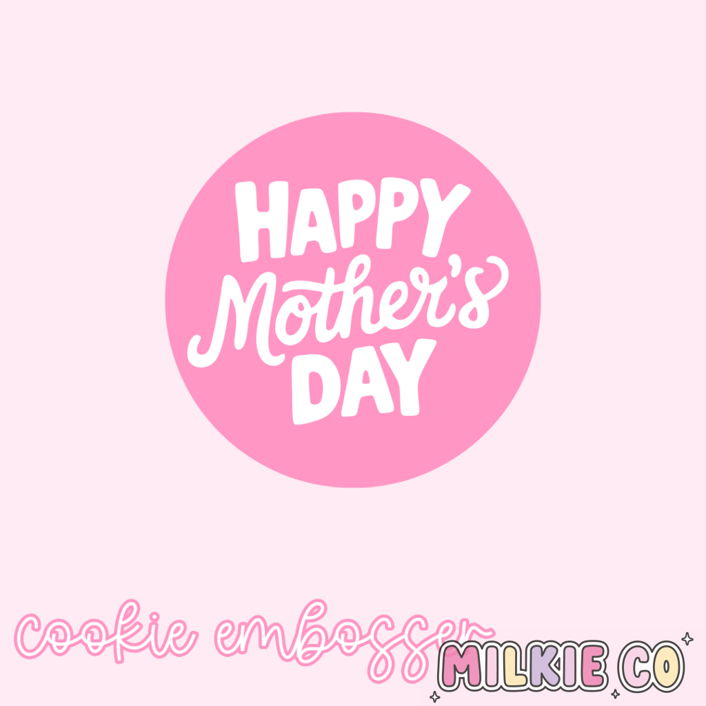 ’Happy Mothers Day’ v2 Cookie Embosser