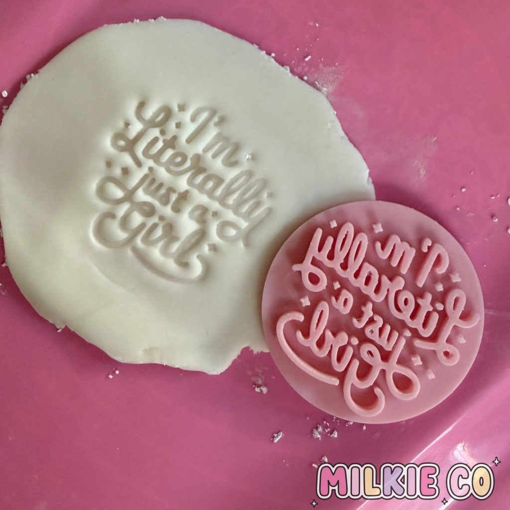 ’I’m Literally Just a Girl’ Cookie Embosser